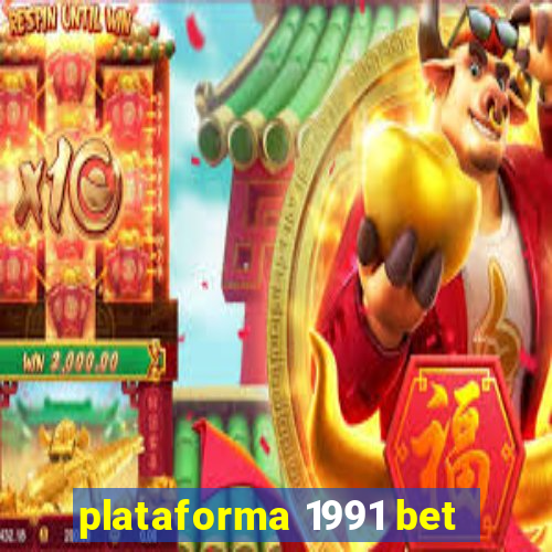 plataforma 1991 bet